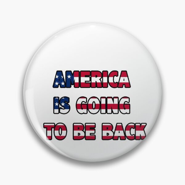 Item preview, America is going to be back designed and sold by famoso.