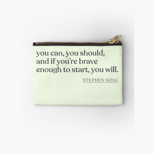 Item preview, Stephen King - you can, you should, and if you're brave enough to start, you will. designed and sold by BookQuoteMerch.