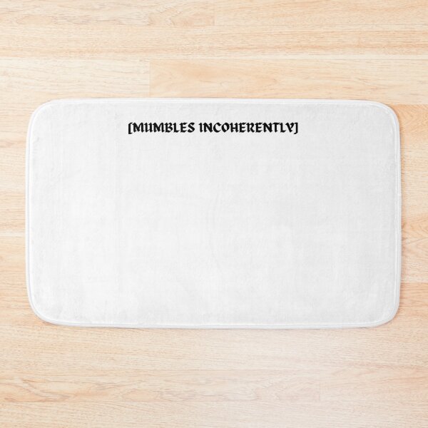Item preview, [Mumbles Incoherently] - Funny Quarantine Quote  designed and sold by Sutra-Lotus-Co.