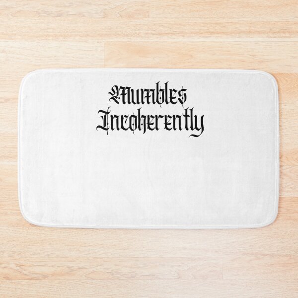 Item preview, [Mumbles Incoherently] - Funny Quarantine Quote  designed and sold by Sutra-Lotus-Co.
