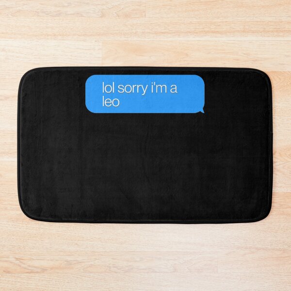 Item preview, Lol Sorry I'm a Leo- Funny Zodiac Phone Message Quote.  designed and sold by Sutra-Lotus-Co.