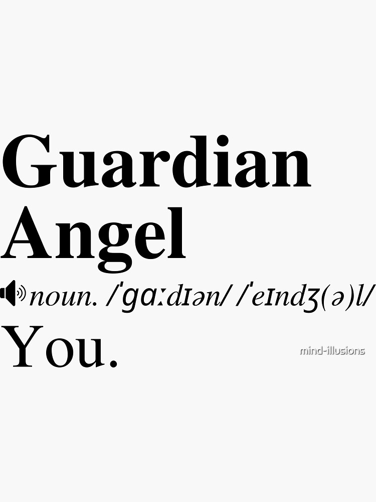 "You Are My Guardian Angel (Definition)" Sticker by mindillusions