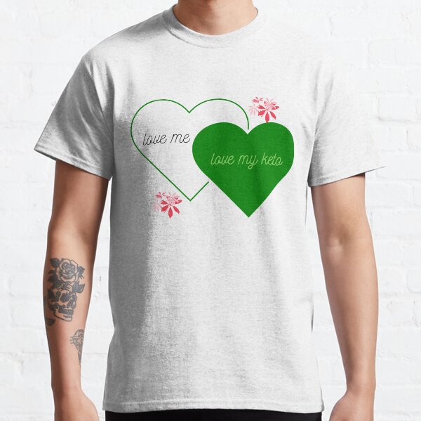 aime moi aime mon céto T-shirt classique