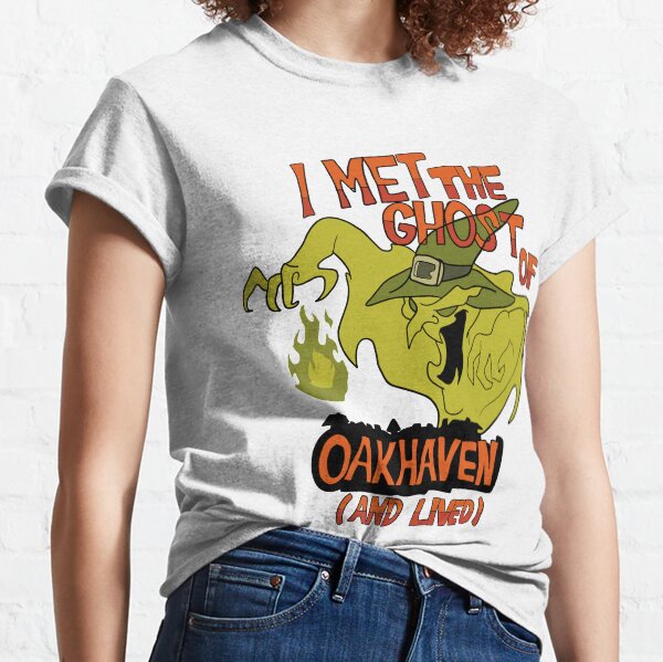 J'ai rencontré le fantôme d'Oakhaven et j'ai vécu T-shirt classique
