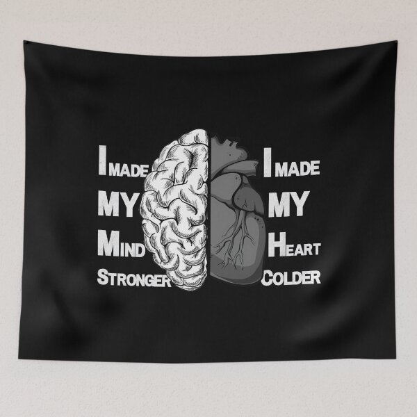 Item preview, I Made my Mind Stronger I Made my Heart Colder Slogan designed and sold by SimplePickUps.