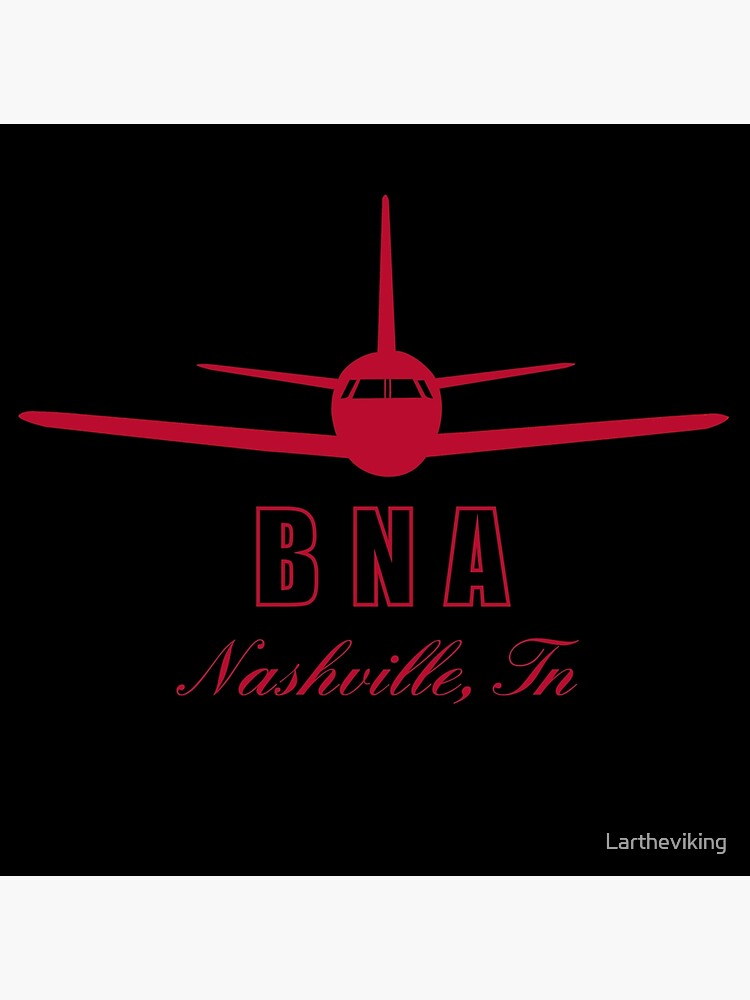"BNA Nashville Tennessee TN Airport Code " Poster for Sale by