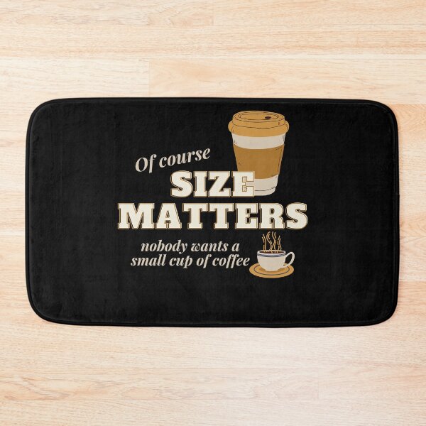 Item preview, Size Matters - Coffee designed and sold by TheHustlersSC.