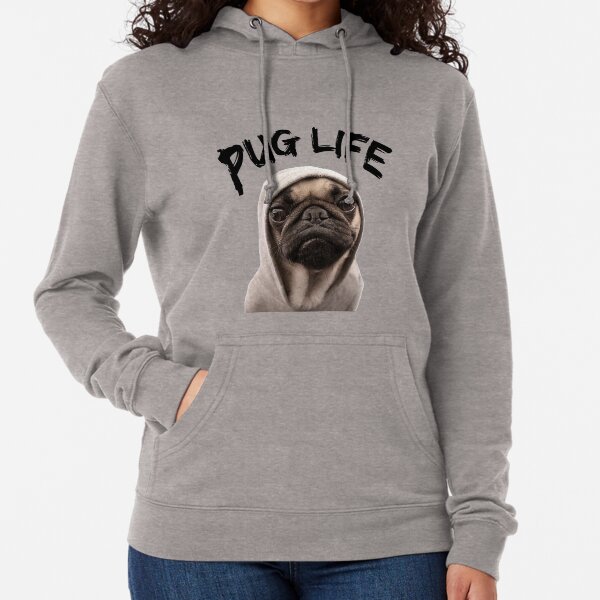 Pug life sweatshirt best sale