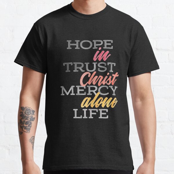 In Christ Alone (Warm Tones) Classic T-Shirt