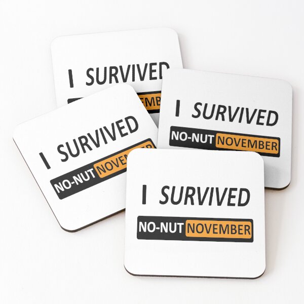 Item preview, I survived no-nut November designed and sold by UnPEngineer.