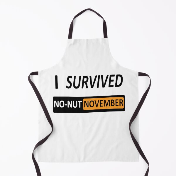 Item preview, I survived no-nut November designed and sold by UnPEngineer.