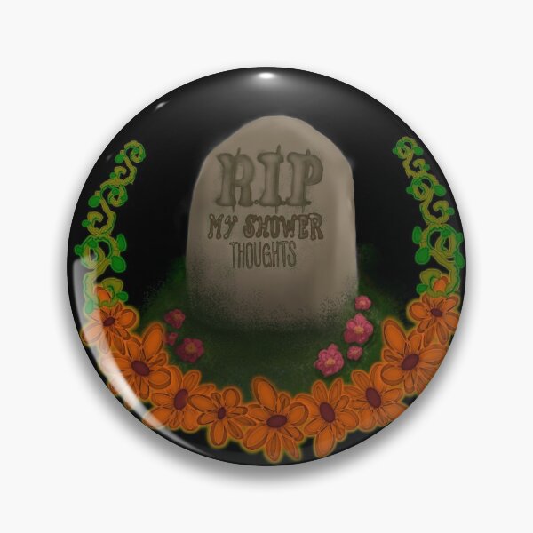Item preview, RIP My Shower Thoughts designed and sold by noellegrace8.