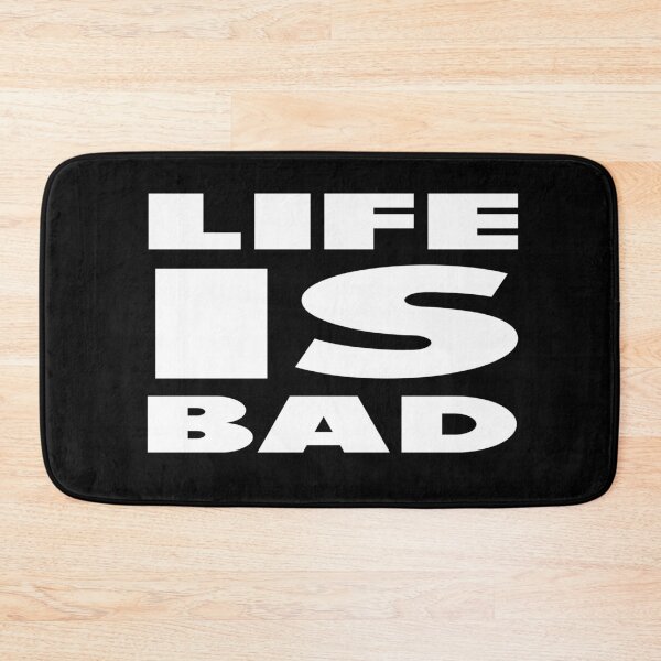 Item preview, Life Is Bad Text Art Design designed and sold by darknessjeff86.