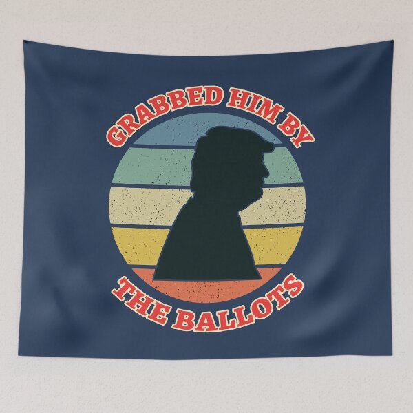 Item preview, Grabbed Him By The Ballots designed and sold by HappySchnapper.