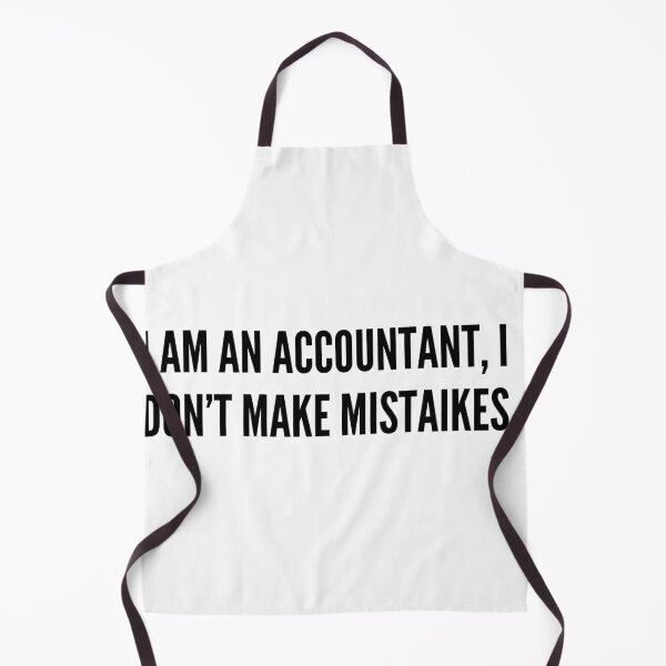 Item preview, Accounting: I am an accountant I dont make mistaikes designed and sold by AppreciateThat.