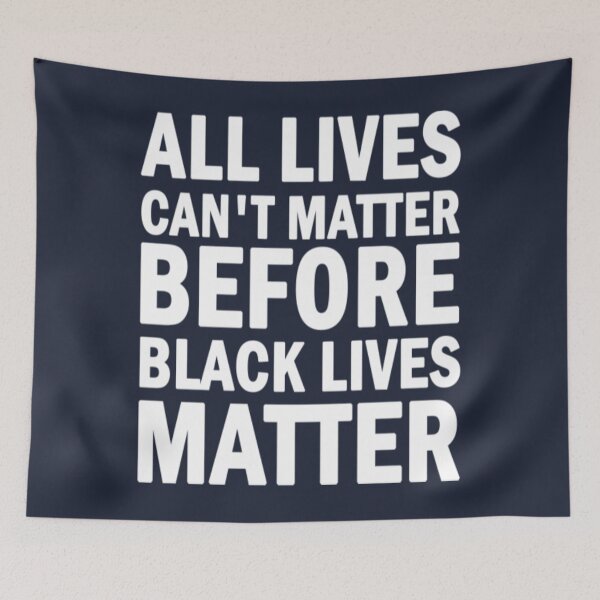 Item preview, All lives cant matter before black lives matter designed and sold by CakionaDaugeh.