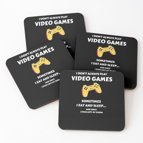 Item preview, I Don't Always Play Video Games Sometimes I Eat and Sleep designed and sold by momsnpops.