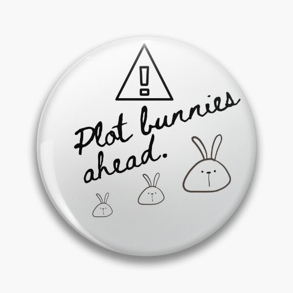 Item preview, Plot Bunnies Ahead Warning For Fanfiction Writers designed and sold by StormyMuse.