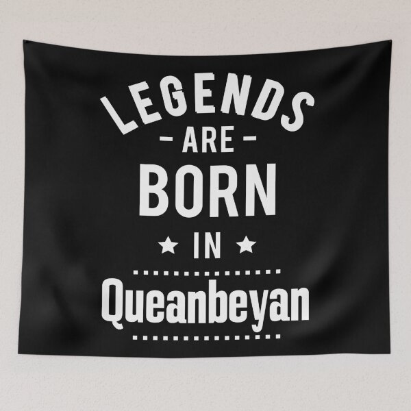 Item preview, Legends Are Born In Queanbeyan designed and sold by ProjectX23.