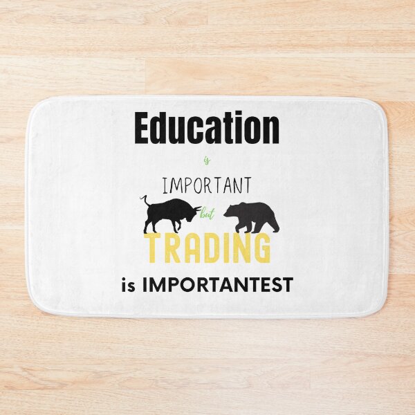 Item preview, Education is important but trading is importantest designed and sold by FourNuns.