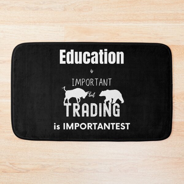 Item preview,  Education is important but trading is importantest designed and sold by FourNuns.
