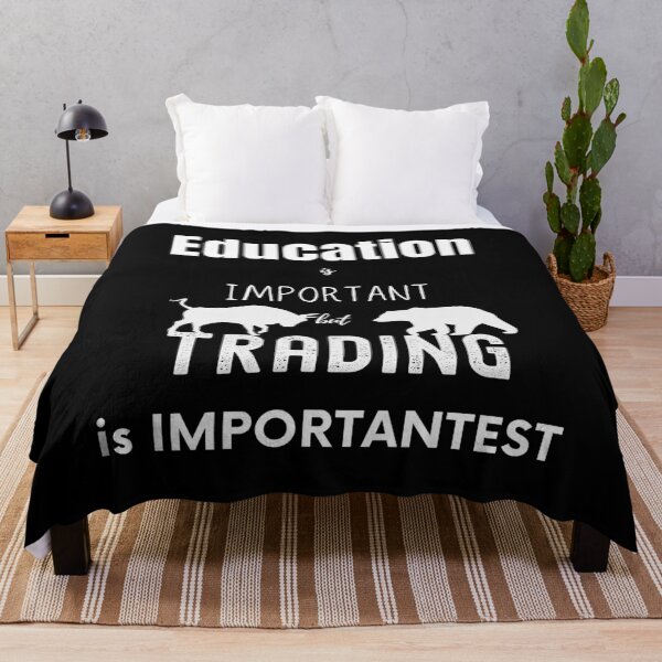 Item preview, Education is important but trading is importantest designed and sold by FourNuns.