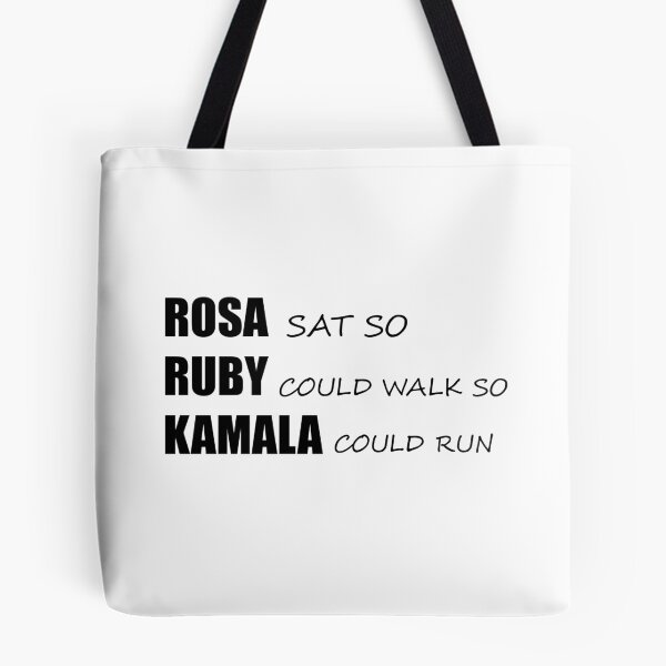 Item preview, ROSA sat so RUBY could walk so KAMALA could run Rosa Parks, Ruby Bridges, Kamala Harris designed and sold by RUCZENO.