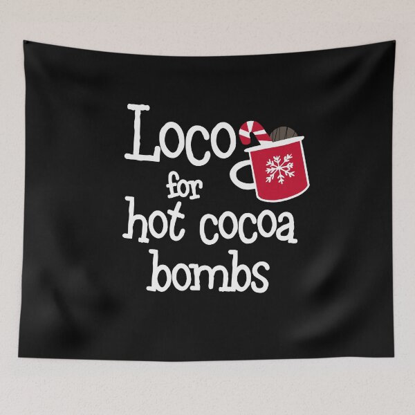 Item preview, Loco For Hot Cocoa Bombs Hot Chocolate Bombs Lovers Gift designed and sold by RainbowPandas.