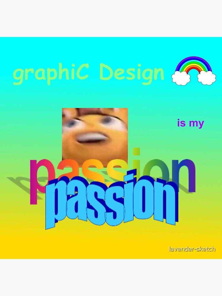 Graphic Design Is My Passion Poster By Lavender Sketch Redbubble