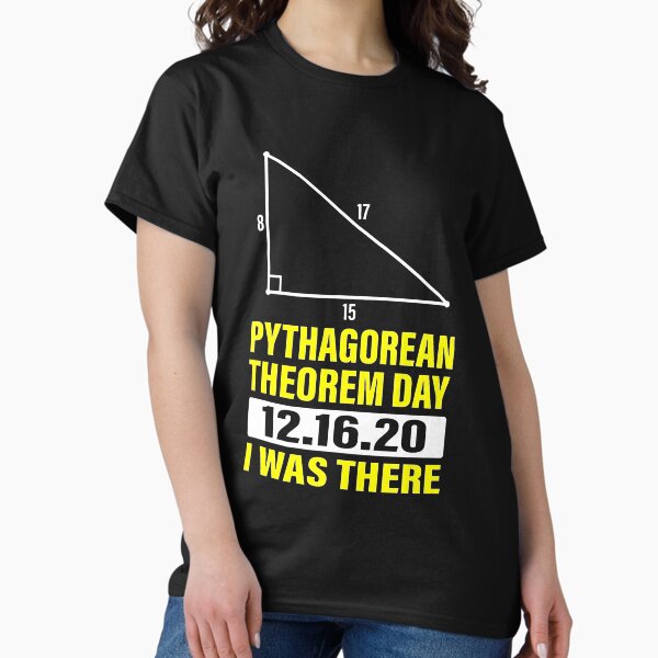 Item preview, Pythagorean theorem day I was there 12.16.20 designed and sold by ChesterNichols.