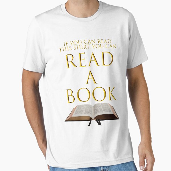 If You Can Read This Shirt... Essential T-Shirt