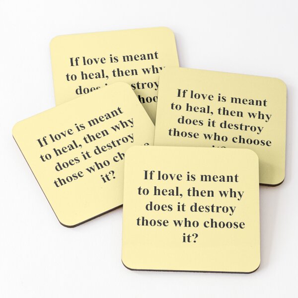 Item preview, If love is meant to heal, then why does it destroy those who choose it? designed and sold by ViolettLight.