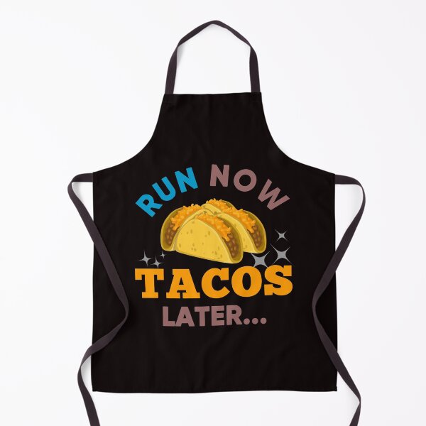 Item preview, Run Now Tacos Later - Funny Tacos Image and Text Effects Gift Ideas designed and sold by leo121687.