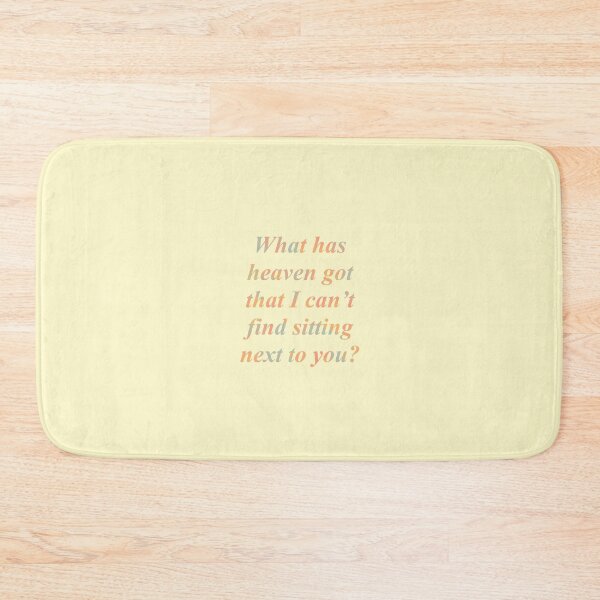 Item preview, What has heaven got that I can't find sitting next to you? designed and sold by ViolettLight.