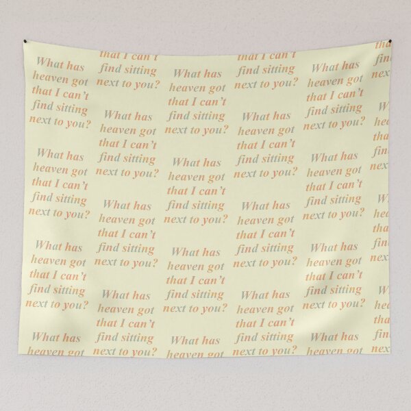 Item preview, What has heaven got that I can't find sitting next to you? designed and sold by ViolettLight.