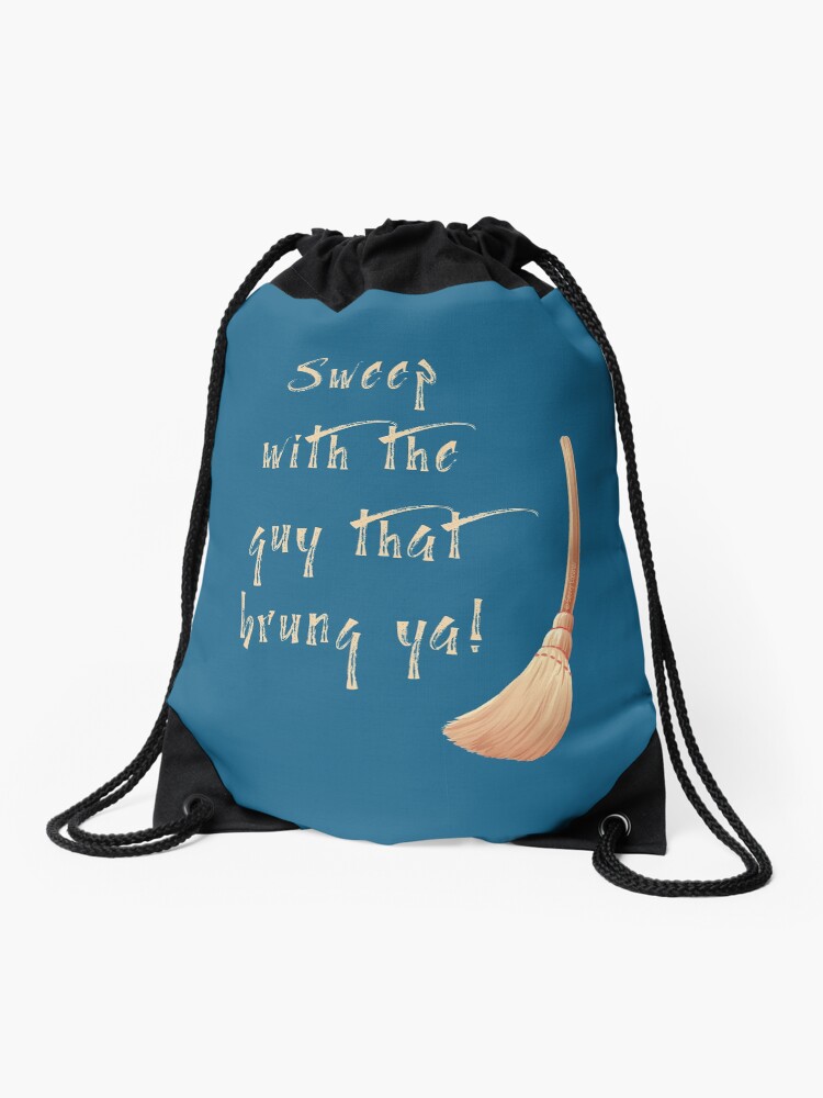 Thumbnail 1 of 3, Drawstring Bag, Sweep With the Guy That Brung Ya Housekeeping Broom Fun designed and sold by SavvyCleaner.