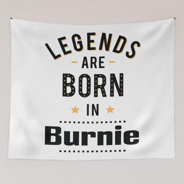 Item preview, Legends Are Born In Burnie designed and sold by ProjectX23.