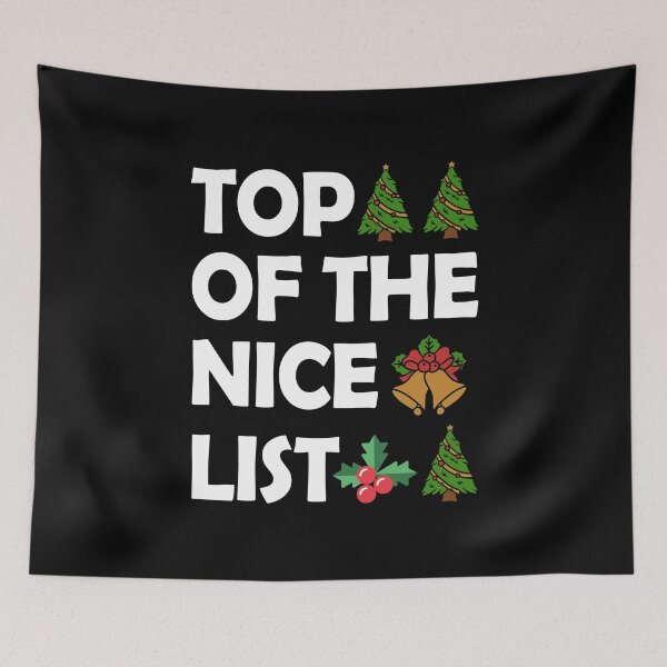 Item preview, Christmas Top of The Nice List Funny Present designed and sold by haselshirt.