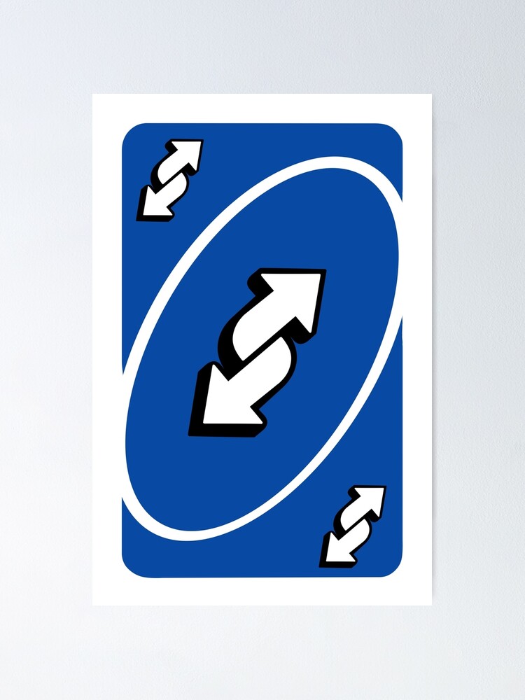 uno reverse, uno out, card games - Uno Reverse - Posters and Art