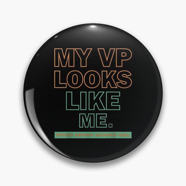 Item preview, My VP Looks Like Me Proud Brown Skinned Girl designed and sold by MaeAlfred.