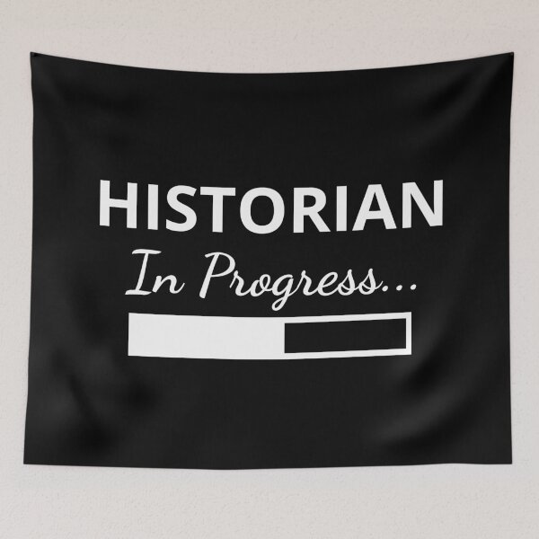 Item preview, Historian - In Progress designed and sold by manishfzr1995.