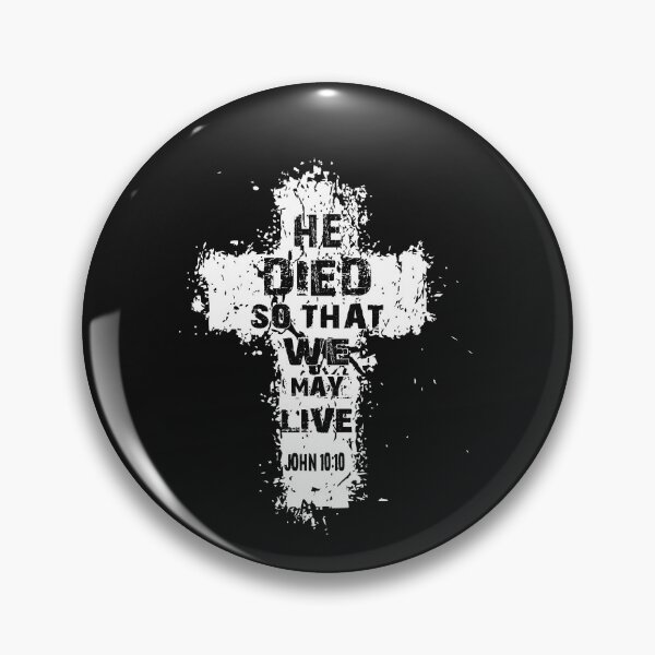Item preview, He Died so that we May Live - Christian design designed and sold by sunnym79.