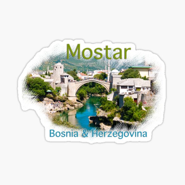 Mostar, Bosnia & Herzegovina Sticker