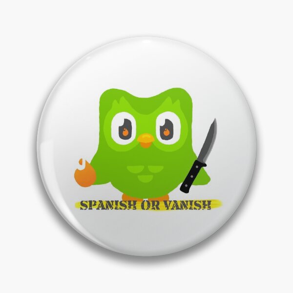 Duolingo Spanish or Vanish Pin