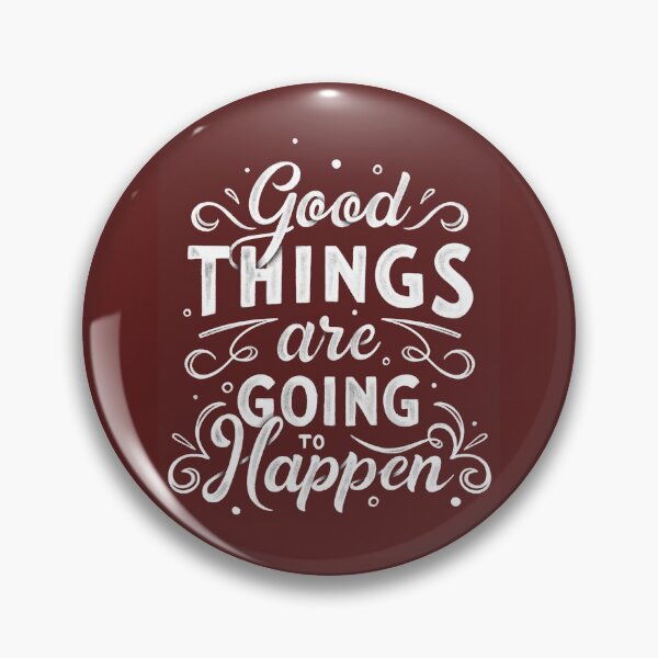 Item preview, Calligraphic Motivational Quote Good Things Are Going To Happen designed and sold by artPS.