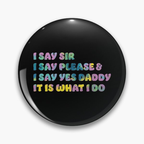 Item preview, Yes Daddy Shirt, Funny Kinky Tie Dye BDSM DDLG designed and sold by RoguePixel.