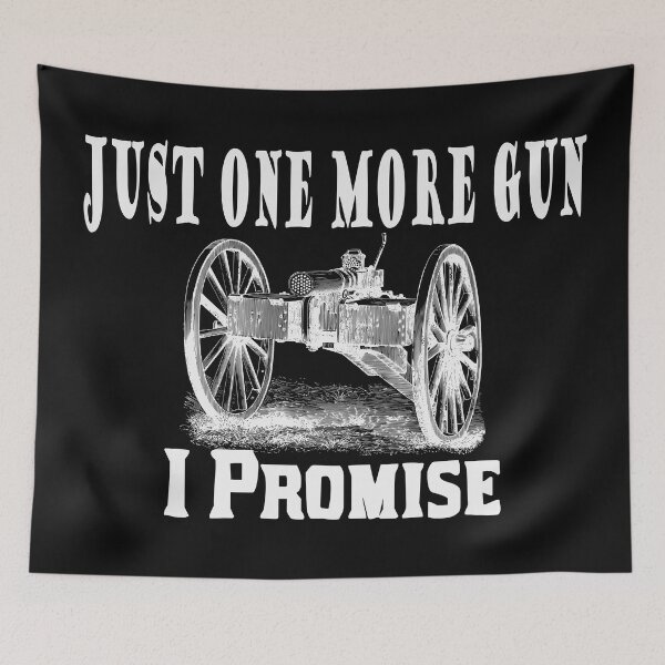 Item preview, Just One More Gun I Promise White designed and sold by DarkHumorstore.