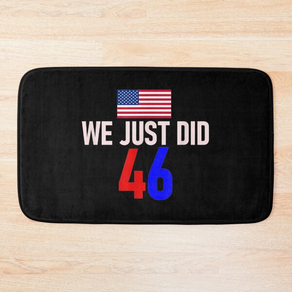 Item preview, We Just Did 46 designed and sold by MaeAlfred.