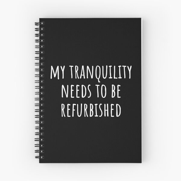 Item preview, My Tranquility Needs To Be Refurbished designed and sold by reallyrealnow.