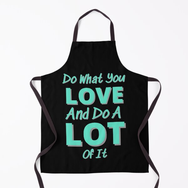 Item preview, Do What You Love And Do A Lot Of It designed and sold by Joy Poddar.